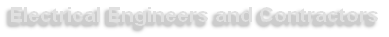 Electrical Engineers and Contractors 